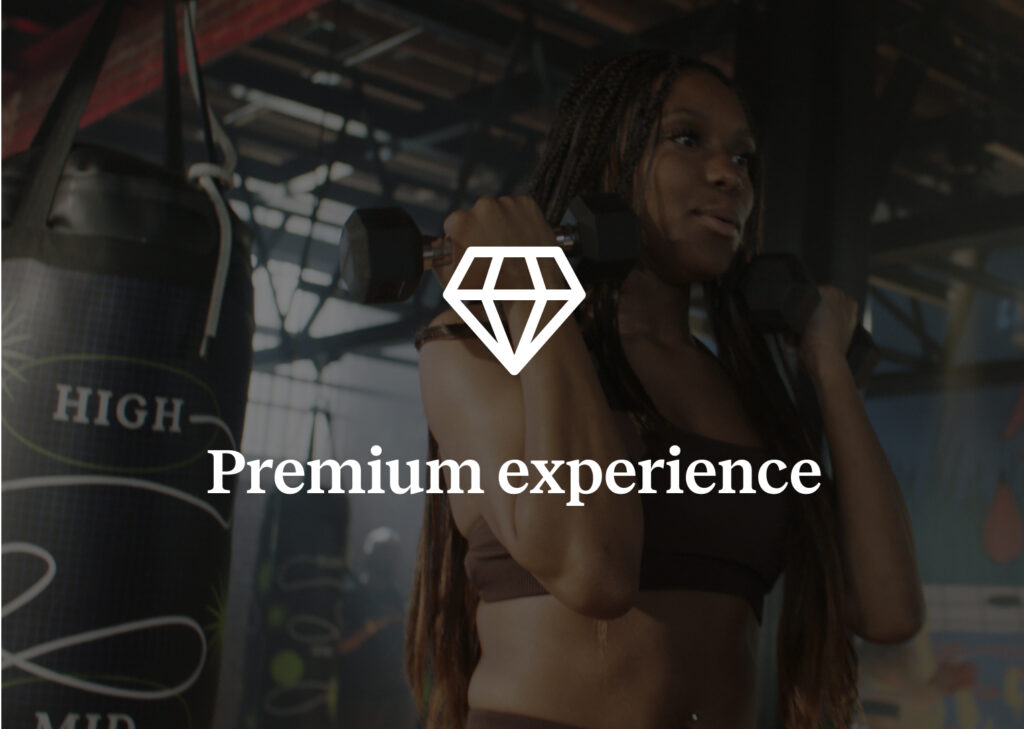 Premium experience